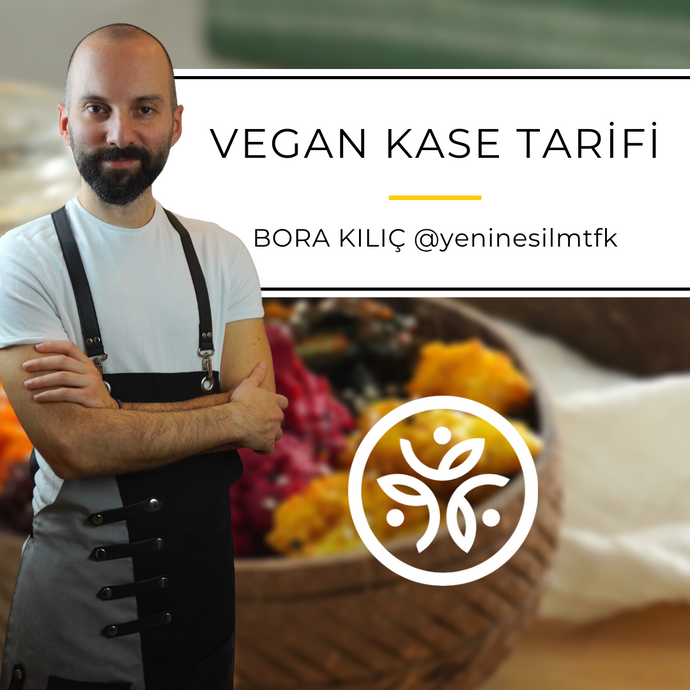 Vegan Kase Tarifi - Bora Kılıç - Yeni Nesil Mutfak